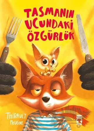 Tasmanın Ucundaki Özgürlük – Thibault Prugne – Timaş Çocuk kitap kapağı
