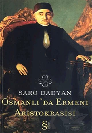 Osmanlı’da Ermeni Aristokrasisi – Saro Dadyan – Everest Yayınları kitap kapağı