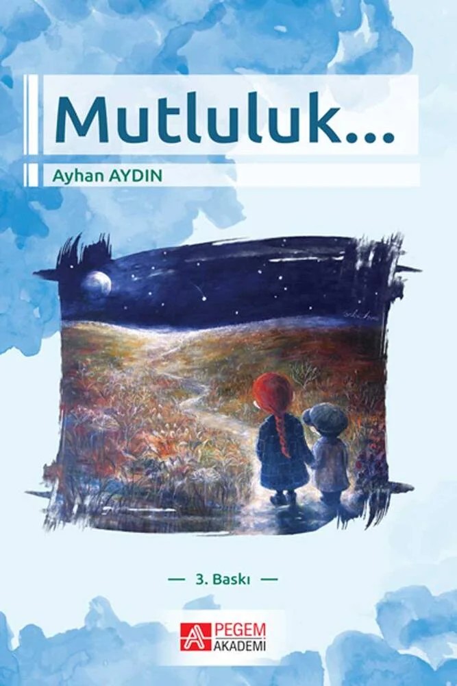 Mutluluk – Ayhan Aydın – Pegem Akademi Yayıncılık kitap kapağı