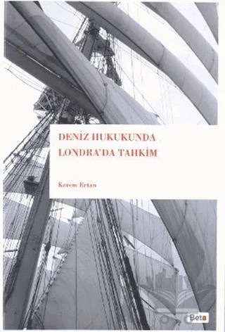 Deniz Hukukunda Londra’da Tahkim – Kerem Ertan – Beta Yayınevi kitap kapağı