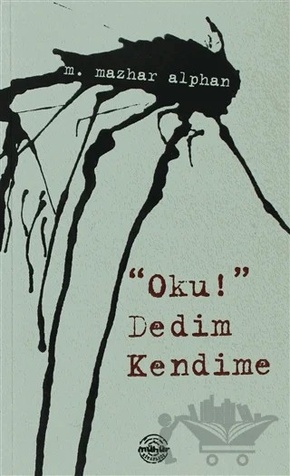 Oku Dedim Kendime – M. Mazhar Alphan – Mühür Kitaplığı kitap kapağı