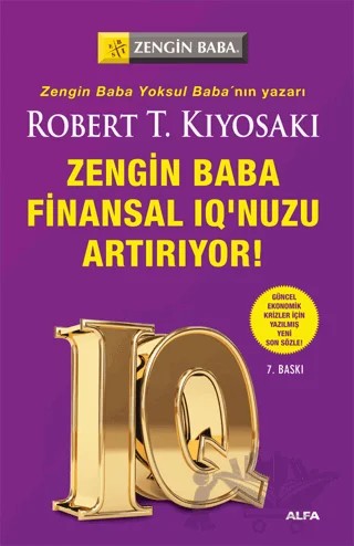 Zengin Baba Finansal IQ’unuzu Arttırıyor – Robert T. Kiyosaki – Alfa Yayınları kitap kapağı
