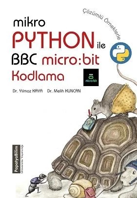 MikroPython ile BBC micro:bir Kodlama – Yılmaz KAYA (Dr.)Melih KUNCAN (Dr.) – Papatya Bilim kitap kapağı