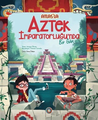 Atlas’la Aztek İmparatorluğu’nda Bir Gün – Jacopo Olivieri – Orenda kitap kapağı