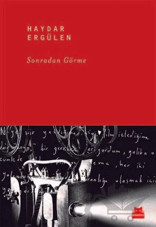 Sonradan Görme – Haydar Ergülen – Kırmızı Kedi Yayınevi kitap kapağı