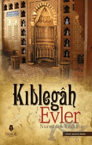 Kıblegah Evler – Nureddin Yıldız – Tahlil Yayınları kitap kapağı