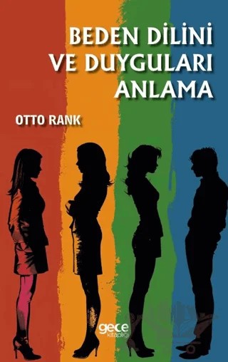 Beden Dilini ve Duyguları Anlama – Otto Rank – Gece Kitaplığı kitap kapağı