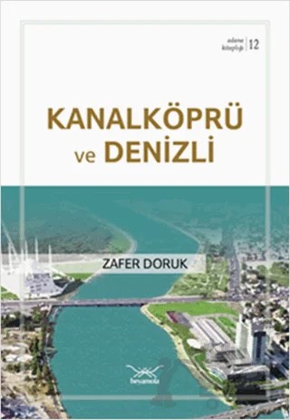 Kanalköprü ve Denizli – Zafer Doruk – Heyamola Yayınları kitap kapağı
