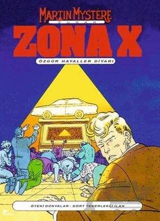 Zona-X Sayı: 2 Özgür Hayaller Diyarı – Alfredo Castelli, Claudio Chiaverotti, Pierfrancesco Prosperi – Çizgi Düşler Yayınevi kitap kapağı
