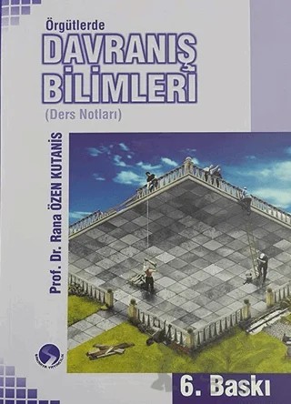 Örgütlerde Davranış Bilimleri Ders Notları – Rana Özen Kutanis – Sakarya Yayıncılık kitap kapağı