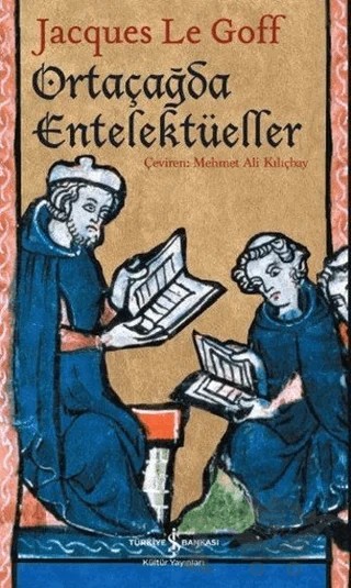 Ortaçağda Entelektüeller – Jacques Le Goff – İş Bankası Kültür Yayınları kitap kapağı