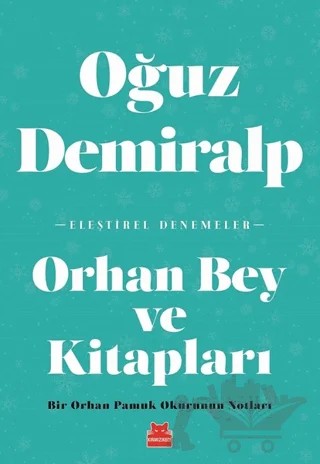 Orhan Bey ve Kitapları – Oğuz Demiralp – Kırmızı Kedi Yayınevi kitap kapağı