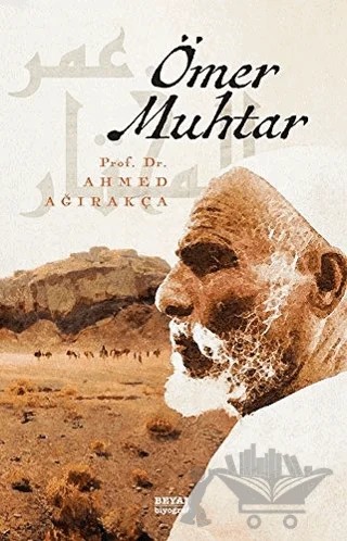 Ömer Muhtar – Ahmed Ağırakça – Beyan Yayınları kitap kapağı