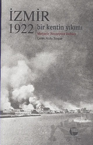 İzmir 1922 – Marjorie Housepian Dobkin – Belge Yayınları kitap kapağı