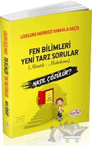 Fen Bilimleri Yeni Tarz Sorular Mantık-Muhakeme Nasıl Çözülür? – Kolektif – Editör Yayınevi kitap kapağı