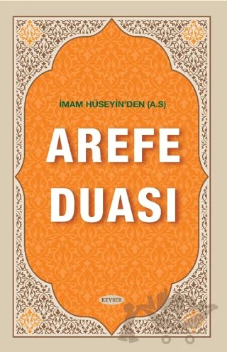 İmam Hüseyin'den (A.S) Arefe Duası – Musa Aydın – Kevser Yayınları kitap kapağı