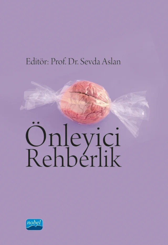 Önleyici Rehberlik – Ahmet Çağlar Özdoğan, Dilek Gençtanırım Kurt, Ekrem Sedat Şahin, Fatma Kocaayan, Namık Kemal Haspolat, Özge Canoğulları, Ragıp Ümit Yalçın, Sevda Aslan, Sümeyye Derin, Yasin Yılmaz – Nobel Akademik Yayıncılık kitap kapağı