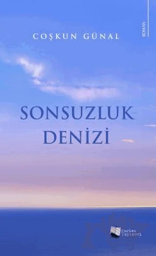 Sonsuzluk Denizi – Coşkun Günal – Karina Yayınevi kitap kapağı