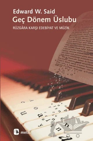 Geç Dönem Üslubu – Edward W. Said – Metis Yayınları kitap kapağı