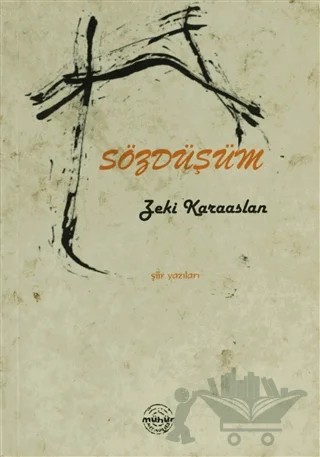 Sözdüşüm – Zeki Karaaslan – Mühür Kitaplığı kitap kapağı
