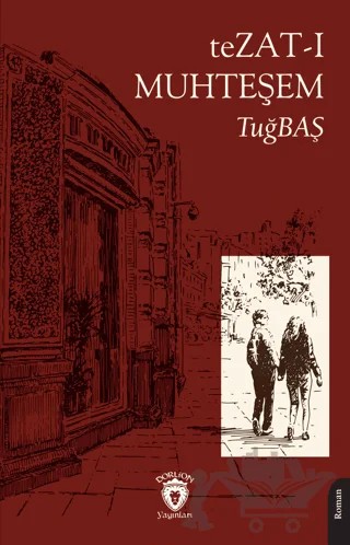 Tezat-ı Muhteşem – TuğBAŞ – Dorlion Yayınları kitap kapağı