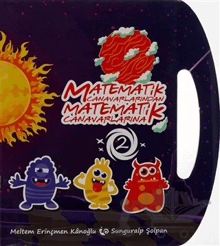 Matematik Canavarlarından Matematik Canavarlarına 2 – Meltem Erinçmen Kanoğlu, Sunguralp Şolpan – Çikolata Yayınevi kitap kapağı