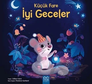 Küçük Fare İyi Geceler – Celine Claire – 1001 Çiçek Kitaplar kitap kapağı