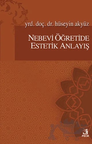 Nebevi Öğretide Estetik Anlayış – Hüseyin Akyüz – Fecr Yayınları kitap kapağı