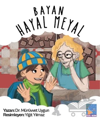 Bayan Hayal Meyal – Mürüvvet Uygun – Eva Kids Yayınevi kitap kapağı