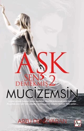 Aşk Sen Demekmiş 2 Mucizemsin – Arzu Denizyaran – Az Kitap kitap kapağı