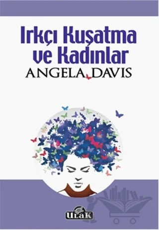 Irkçı Kuşatma ve Kadınlar – Angela Davis – Ulak Yayıncılık kitap kapağı
