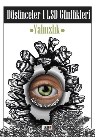 Düşünceler 1 LSD Günlükleri – Musa Karaçor – Tilki Kitap kitap kapağı