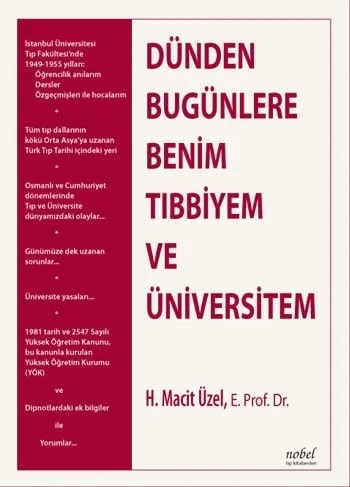 Dünden Bugünlere Benim Tıbbiyem ve Üniversitem – H. Macit Üzel – Nobel Tıp Kitabevleri kitap kapağı