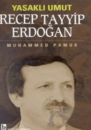 Yasaklı Umut Recep Tayyip Erdoğan – Muhammed Pamuk – Birey Yayıncılık kitap kapağı