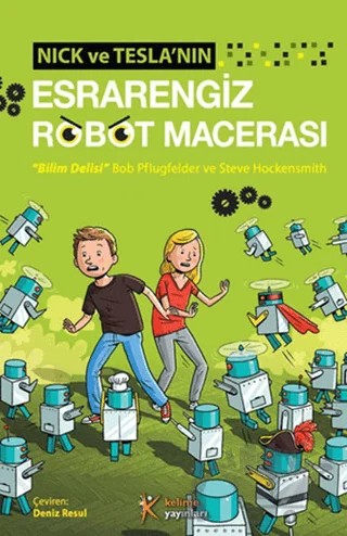 Nick ve Tesla'nın Esrarengiz Robot Macerası – Steve Hockensmith, Bob Pflugfelder – Kelime Yayınları kitap kapağı