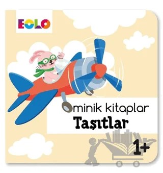 Minik Kitaplar - Taşıtlar – Kolektif – Eolo Yayıncılık kitap kapağı