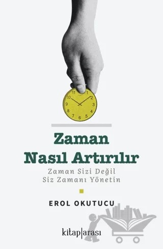 Zaman Nasıl Artırılır – Erol Okutucu – Kitap Arası kitap kapağı
