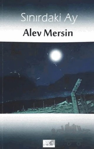 Sınırdaki Ay – Alev Mersin – Kuytu Yayınları kitap kapağı