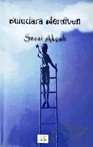 Bulutlara Merdiven – Sezai Akçalı – Kuytu Yayınları kitap kapağı