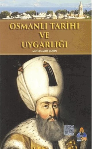 Osmanlı Tarihi ve Uygarlığı – Muhammed Şahin – Sonçağ Yayınları kitap kapağı