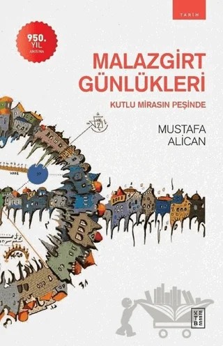 Malazgirt Günlükleri – Mustafa Alican – Ketebe Yayınları kitap kapağı