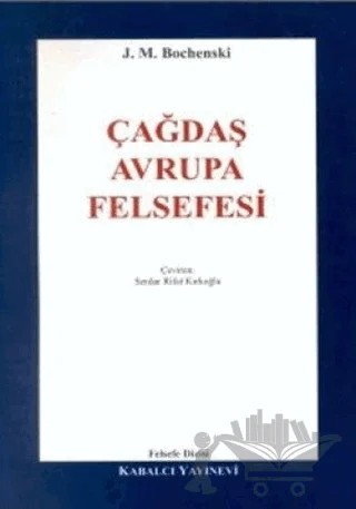 Çağdaş Avrupa Felsefesi – J. M. Bochenski – Kabalcı Yayınevi kitap kapağı