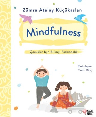 Mindfulness - Çocuklar İçin Bilinçli Farkındalık – Zümra Atalay – Masalperest kitap kapağı