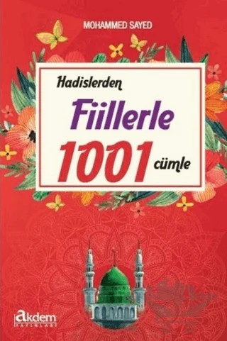 Hadislerden Fiillerle 1001 Cümle – Mohammed Sayed – Akdem Yayınları kitap kapağı