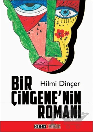 Bir Çingene'nin Romanı – Hilmi Dinçer – Ozan Yayıncılık kitap kapağı