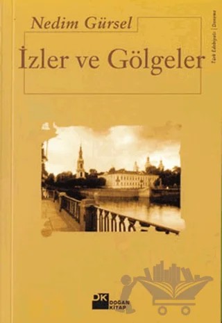 İzler ve Gölgeler – Nedim Gürsel – Doğan Kitap kitap kapağı