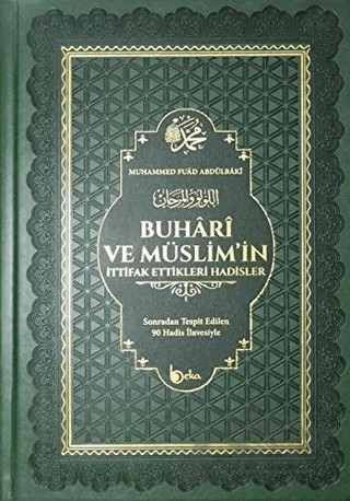 Buhari ve Müslim'in İttifak Ettikleri Hadisler (Termo Deri Cilt - Şamua) – Muhammed Fuad Abdülbaki – Beka Yayınları kitap kapağı