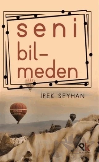 Seni Bilmeden – İpek Seyhan – Panu Kitap kitap kapağı