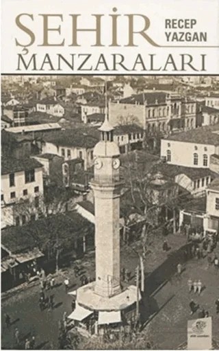 Şehir Manzaraları – Recep Yazgan – Etüt Yayınları kitap kapağı