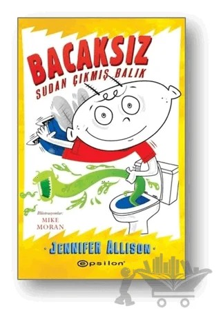 Bacaksız - Sudan Çıkmış Balık – Jennifer Allison – Epsilon Yayınevi kitap kapağı